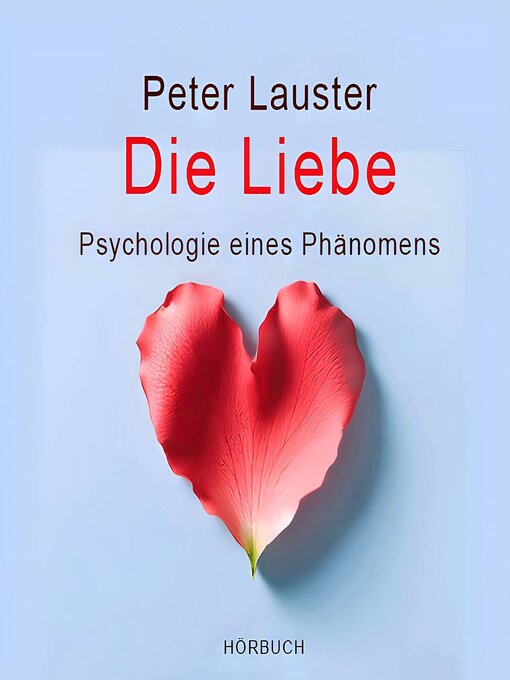 Title details for Die Liebe by Peter Lauster - Available